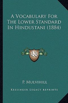 portada a vocabulary for the lower standard in hindustani (1884) (en Inglés)