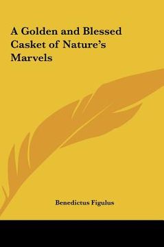 portada a golden and blessed casket of nature's marvels (en Inglés)