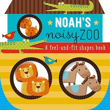 portada Noah's Noisy Zoo: A Feel-and-Fit Shapes Book (in English)