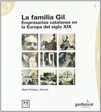 portada La Familia Gil. Empresarios Catalanes en la Europa del Siglo Xix. (Historia Empresarial)