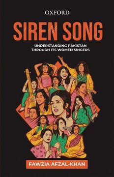 portada Siren Song: Understanding Pakistan Through its Women Singers (en Inglés)