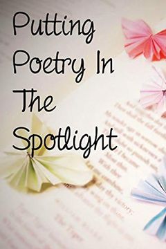 portada Putting Poetry in the Spotlight (en Inglés)