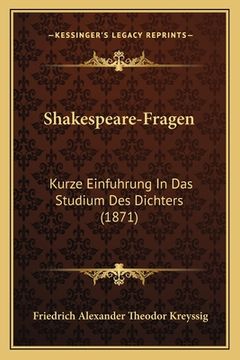 portada Shakespeare-Fragen: Kurze Einfuhrung In Das Studium Des Dichters (1871) (en Alemán)