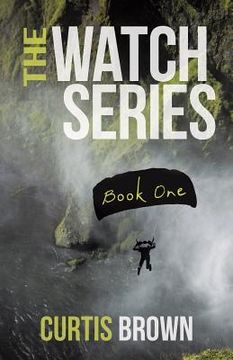 portada The Watch Series: Book One (en Inglés)
