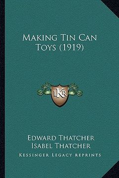 portada making tin can toys (1919) (in English)