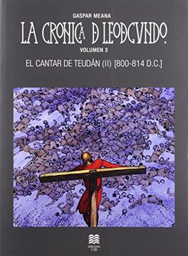 portada La Cronica de Leodegundo. Vol. 3: El Cantar de Tedudán (Ii) [800-814 D. Cr ] (Còmic)