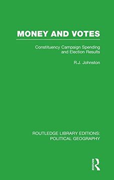 portada Money and Votes (Routledge Library Editions: Political Geography): Constituency Campaign Spending and Election Results (in English)