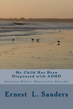 portada My Child Has Been Diagnosed with ADHD: Attention Deficit Disorder (en Inglés)