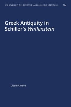 portada Greek Antiquity in Schiller's Wallenstein (en Inglés)