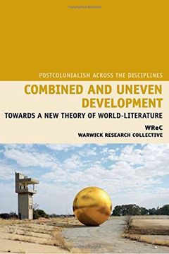 portada Combined And Uneven Development: Towards A New Theory Of World-literature (postcolonialism Across The Disciplines Lup) (en Inglés)
