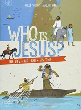 portada Who Is Jesus?: His Life, His Land, His Time (en Inglés)