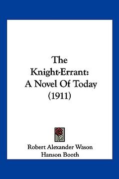 portada the knight-errant: a novel of today (1911)