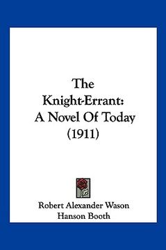 portada the knight-errant: a novel of today (1911) (en Inglés)