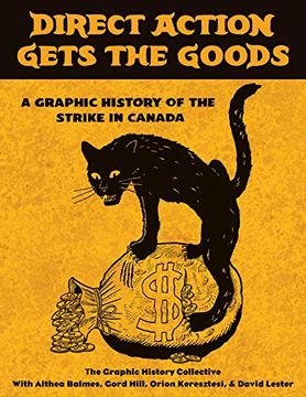 portada Direct Action Gets the Goods: A Graphic History of the Strike in Canada (en Inglés)