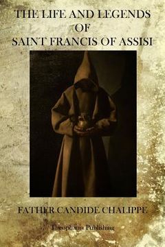 portada The Life And Legends Of Saint Francis Of Assisi (en Inglés)