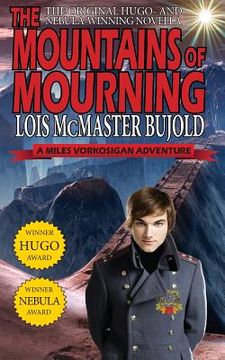 portada The Mountains of Mourning-A Miles Vorkosigan Hugo and Nebula Winning Novella (en Inglés)