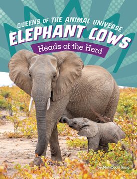 portada Elephant Cows: Heads of the Herd (in English)