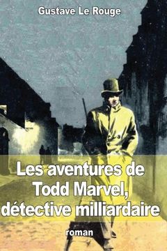 portada Les aventures de Todd Marvel, détective milliardaire (French Edition)