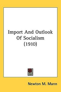 portada import and outlook of socialism (1910) (en Inglés)