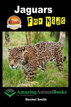 portada Jaguars For Kids (en Inglés)
