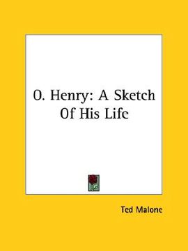 portada o. henry: a sketch of his life (en Inglés)