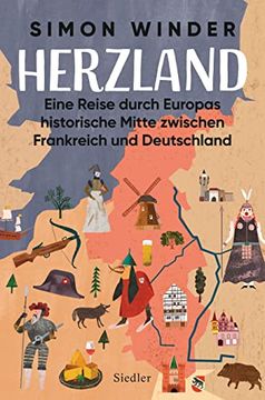 portada Herzland: Eine Reise Durch Europas Historische Mitte Zwischen Frankreich und Deutschland (en Alemán)