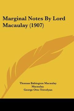 portada marginal notes by lord macaulay (1907) (en Inglés)