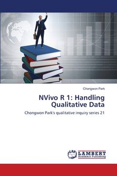 portada NVivo R 1: Handling Qualitative Data (en Inglés)