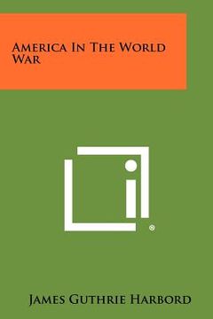 portada america in the world war (en Inglés)