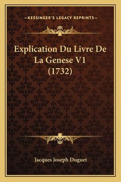portada Explication Du Livre De La Genese V1 (1732) (en Francés)