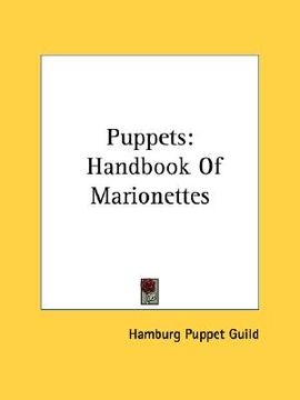 portada puppets: handbook of marionettes (en Inglés)