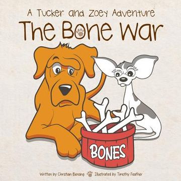 portada The Bone War: A Tucker and Zoey Adventure (en Inglés)