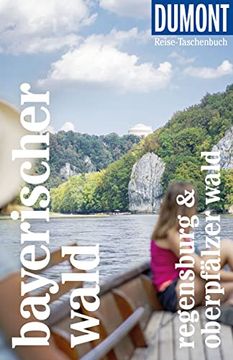 portada Dumont Reise-Taschenbuch Bayerischer Wald Regensburg Oberpfälzer Wald: Reiseführer Plus Reisekarte. Mit Individuellen Autorentipps und Vielen Touren. (en Alemán)