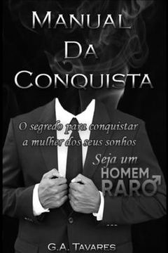 portada Manual da Conquista: O segredo para conquistar a mulher dos seus sonhos (in Portuguese)