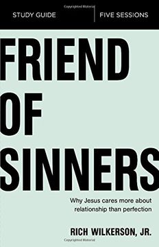 portada Friend of Sinners Study Guide: Why Jesus Cares More About Relationship Than Perfection 