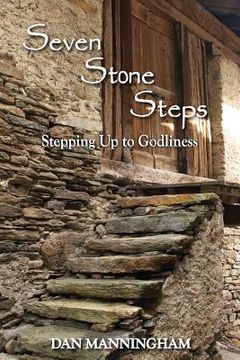 portada seven stone steps: stepping up to godliness