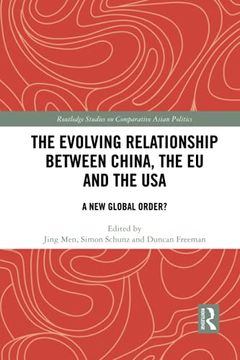 portada The Evolving Relationship Between China, the eu and the Usa: A new Global Order? (Routledge Studies on Comparative Asian Politics) (en Inglés)
