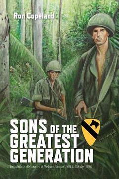 portada Sons of the Greatest Generation: Snapshots and Memories of Vietnam, October 1967 to October 1968 (in English)