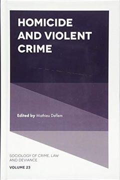 portada Homicide and Violent Crime: 23 (Sociology of Crime, law and Deviance) (en Inglés)