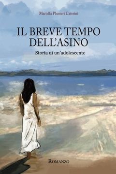 portada Il Breve Tempo Dell'asino: Storia di Un'adolescente (en Italiano)