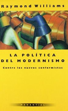 portada Políticas del Modernismo, las: Contra los Nuevos Conformistas