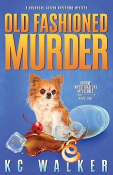 portada Old Fashioned Murder: An Arrow Investigations Humorous, Action-Adventure Mystery (en Inglés)
