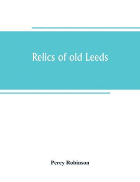 portada Relics of old Leeds (en Inglés)