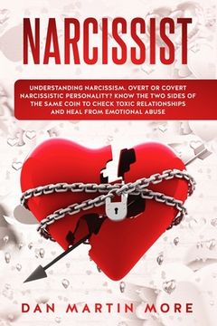portada Narcissist: Understanding Narcissism: Overt or Covert Narcissistic Personality, Know the Two Sides of the Same Coin to Check Toxic (en Inglés)