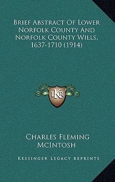portada brief abstract of lower norfolk county and norfolk county wills, 1637-1710 (1914) (in English)
