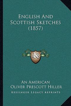 portada english and scottish sketches (1857) (en Inglés)
