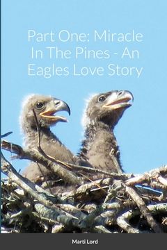 portada Part One: Miracle In The Pines - An Eagles Love Story