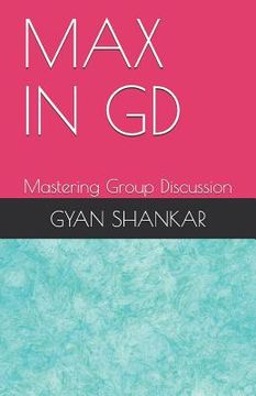 portada Max in GD: Mastering Group Discussion (in English)