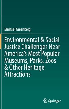 portada Environmental & Social Justice Challenges Near America's Most Popular Museums, Parks, Zoos & Other Heritage Attractions (in English)