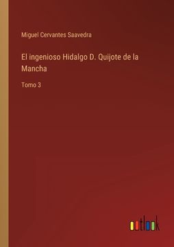 portada El ingenioso Hidalgo D. Quijote de la Mancha: Tomo 3
